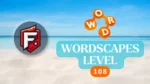 Wordscapes Level 108 answers