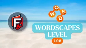 Wordscapes Level 108 answers